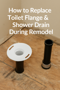 How to Replace Toilet Flange & Shower Drain During Remodel
